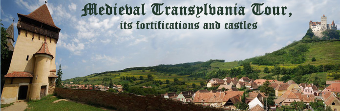 Medieval Transylvania Tour, its fortifications and castles